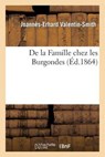 de La Famille Chez Les Burgondes - Valentin-Smith-J-E - 9782013658638