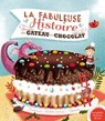 La fabuleuse histoire du gâteau au chocolat ! - Orianne Lallemand - 9782013940214