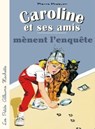 Caroline et ses amis mènent l'enquête - Pierre Probst - 9782013946261