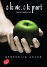 Saga Twilight - À la vie, à la mort - Twilight réinventé - Stephenie Meyer - 9782013976305