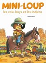 Mini-Loup les cow-boys et les Indiens - Philippe Matter - 9782013984706