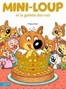 Mini-Loup et la galette des rois - Philippe Matter - 9782013984782