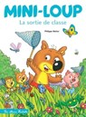 Mini-Loup - La sortie de classe - Philippe Matter - 9782015120843