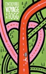 L'incroyable voyage de M. Fogg - Luc Blanvillain - 9782016254547