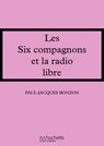 Les Six Compagnons et la radio libre - Paul-Jacques Bonzon - 9782016258637