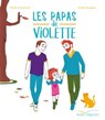 Les papas de Violette - Émilie Chazerand - 9782017010845