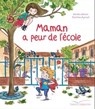 Maman a peur de l'école - Sandra Nelson - 9782017011101