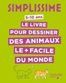 Simplissime - Le livre pour dessiner les animaux le plus facile du monde (TP) - Lise Herzog - 9782017023852