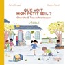 Bien Grandir Montessori - Mon petit oeil voit - L'école - Karine Surugue - 9782017023920