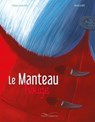 Le Manteau rouge - Philippe Lechermeier - 9782017056171