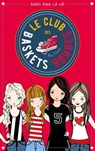 Le club des baskets rouges - Tome 1 - Amies pour la vie - Ana Punset - 9782017078951