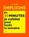 Simplissime En 30 minutes je cuisine pour toute la semaine - Jean-François Mallet - 9782017096085