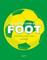 Le grand livre du Foot - Patrick LEMOINE ; Jérôme Bureau - 9782017120056