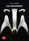 La rencontre - Allan W. Eckert ; Henri Galeron - 9782017122364