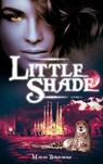 Little Shade - Tome 3 - Maeva Bonachera - 9782017125624