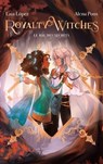Royalty Witches - Tome 2 - Le bal des secrets - Alena Pons ; Laia Lopez - 9782017147053