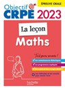 Objectif CRPE 2023 - Maths - La leçon - épreuve orale d'admission - Erik Kermorvant ; Emmanuelle Servat ; Katia Odiot ; Joseph Sansonetti ; Jean-Christophe Tomasi - 9782017198413