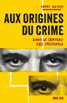 Aux origines du crime - Kerry Daynes - 9782017213284