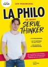 La philo en mode Serial Thinker - Lev Fraenckel - 9782017216728