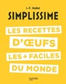 Simplissime : Les recettes d'oeufs les + faciles du monde - Jean-François Mallet - 9782017216933