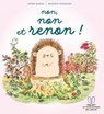 Non, non et renon ! - Pierre Gemme - 9782017223610