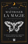 Maîtriser la magie - Mat Auryn - 9782017229506