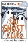 Le Sad Ghost Club 2 - Lize Meddings - 9782017229834
