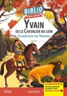 Bibliocollège - Yvain ou le Chevalier au lion, Chrétien de Troyes - Chrétien de Troyes - 9782017268321
