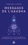 Messages de l'Akasha - Fabienne Laredo - 9782017289524