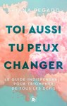 Toi aussi tu peux changer - Briana Pegado - 9782017289654