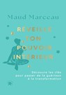 Réveille ton pouvoir intérieur - Maud MARCEAU - 9782017289722