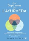 Les Sept Voies de l'Ayurveda - Sarah Kucera - 9782017289760