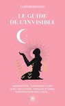 Le guide de l'invisible - Lulumineuse - 9782017289968