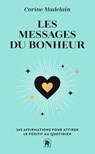 Les messages du bonheur - Corine Madelain - 9782017290599