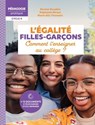 Pédagogie pratique - L'égalité filles-garçons - Comment l'enseigner au collège ? - EPUB - Ed. 2025 - Marie-Alix Thomelin ; Nicolas Douabin ; Stéphanie Miraut - 9782017293026