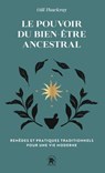 Le pouvoir du bien-être ancestral - Gill Thackray - 9782017304760
