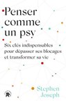 Penser comme un psy - Stephen Joseph - 9782017304944