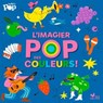 L'imagier pop des couleurs -  - 9782017308676