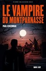 Le vampire du Montparnasse - Paul Eckerman - 9782017309154