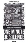 Une Minute de silence - Sophie Loubière - 9782017309178