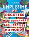 Les recettes de Méditerranée les + faciles du monde - Jean-François Mallet - 9782017336778