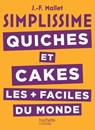 SIMPLISSIME Quiches et Cakes les plus faciles du monde - Jean-François Mallet - 9782017864882