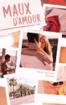 Maux d'amour, tome 1 - Marie-Charlotte François - 9782017875840
