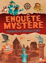 Enquête Mystère - Panique au château fort - Concepteo - 9782017878964
