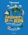 Autour de Paris - Philippe Gloaguen - 9782017887997