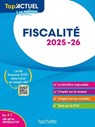 Top'Actuel Fiscalité 2025-2026 - Daniel Freiss ; Daniel Sopel ; Brigitte Monnet - 9782017903543