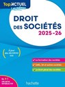 Top'Actuel Droit des sociétés 2025-2026 - Elise Grosjean-Leccia ; Christiane Lamassa ; Marie-Claude Rialland - 9782017903659