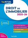 Top'Actuel Droit de l'immobilier 2025-2026 - Sophie Bettini ; Serge Bettini - 9782017903666