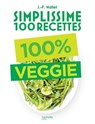 Simplissime 100 recettes : 100% Veggie - Jean-François Mallet - 9782019455460