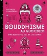 Bouddhisme au quotidien - Nathalie Chassériau-Banas - 9782019455712